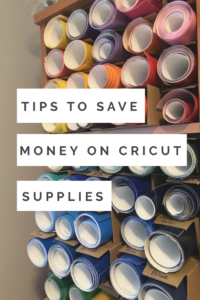 Tips to Save Money on Cricut Supplies - Sarah Rachel Finke